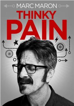 Marc Maron: Thinky Pain在线观看和下载