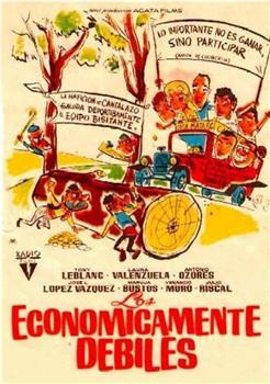 Los económicamente débiles在线观看和下载