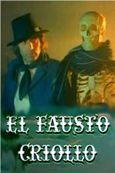 El Fausto criollo在线观看和下载