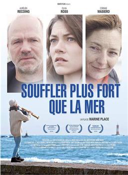 Souffler plus fort que la mer在线观看和下载