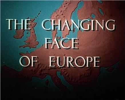 The Changing Face of Europe在线观看和下载