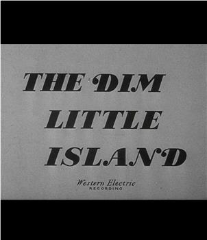 The Dim Little Island在线观看和下载