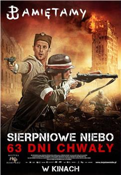 Sierpniowe niebo. 63 dni chwaly在线观看和下载