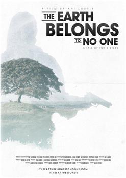 The Earth Belongs to No One在线观看和下载