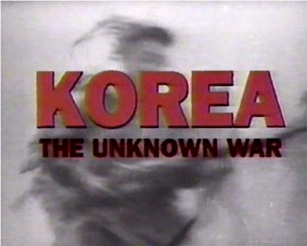 朝鲜：未知的战争在线观看和下载