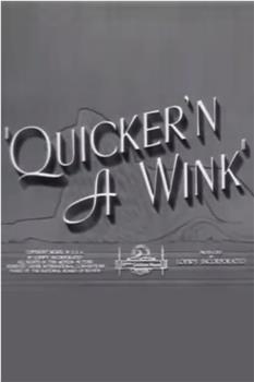 Quicker'n a Wink在线观看和下载