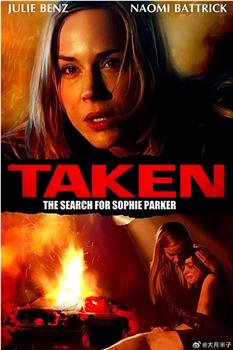 Taken: The Search for Sophie Parker在线观看和下载