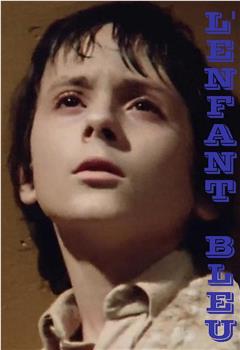 L'enfant bleu在线观看和下载