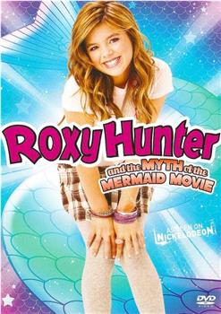 Roxy Hunter And The Myth Of The Mermaid在线观看和下载