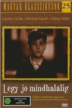 Légy jó mindhalálig在线观看和下载