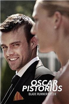 Oscar Pistorius: Blade Runner Killer在线观看和下载