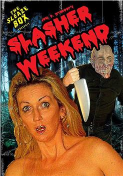 Slasher Weekend在线观看和下载