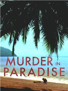 Murder in Paradise在线观看和下载