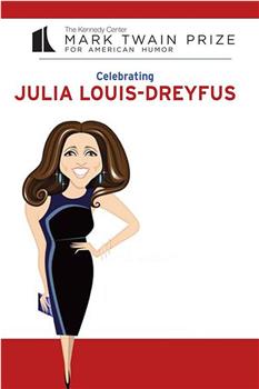 21st Annual Mark Twain Prize for American Humor celebrating: Julia Louis-Dreyfus在线观看和下载