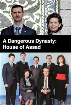 A Dangerous Dynasty: House Of Assad在线观看和下载