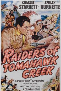 Raiders of Tomahawk Creek在线观看和下载