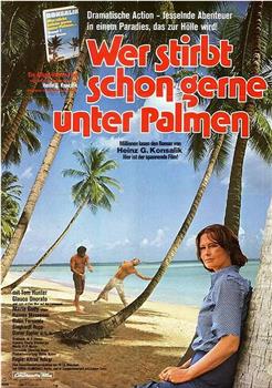 Wer stirbt schon gerne unter Palmen?在线观看和下载