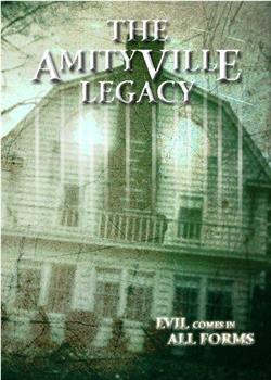 The Amityville Legacy在线观看和下载