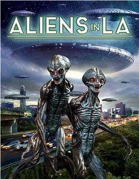 Aliens in LA在线观看和下载