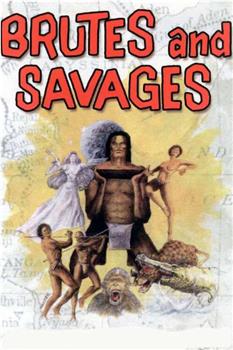 Brutes and Savages在线观看和下载