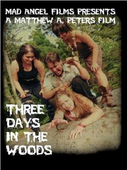 Three Days in the Woods在线观看和下载