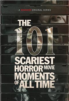 The 101 Scariest Horror Movie Moments of All Time在线观看和下载