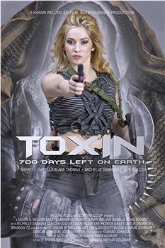 Toxin: 700 Days Left on Earth在线观看和下载