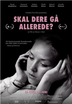 Skal dere gå allerede?在线观看和下载