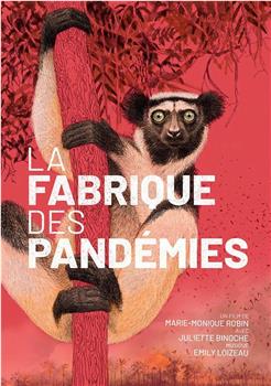 La fabrique des pandémies在线观看和下载