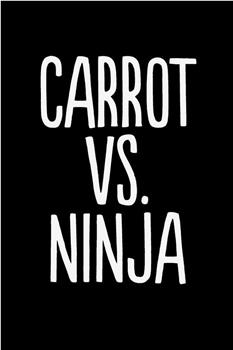 Carrot vs. Ninja在线观看和下载