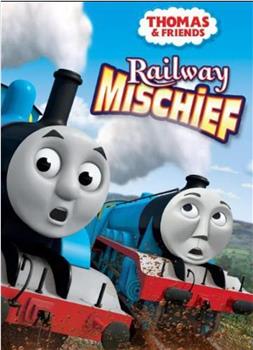 Thomas & Friends: Railway Mischief在线观看和下载