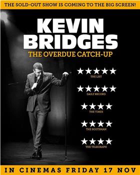 Kevin Bridges: The Overdue Catch-Up在线观看和下载