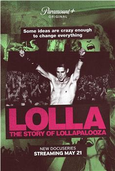 Lolla: The Story of Lollapalooza在线观看和下载