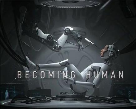 Becoming Human在线观看和下载