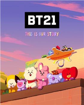 BT21 UNIVERSE ANIMATION在线观看和下载