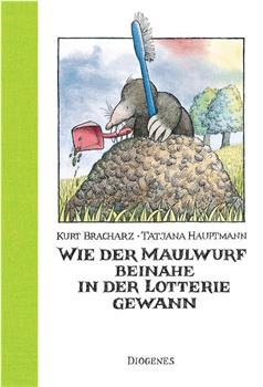 Wie der Maulwurf beinahe in der Lotterie gewann在线观看和下载