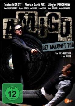 Amigo - Bei Ankunft Tod在线观看和下载