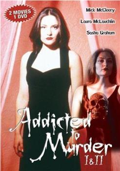 Addicted to Murder 2 Tainted Blood在线观看和下载