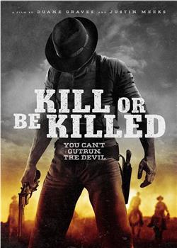 Kill or Be Killed在线观看和下载