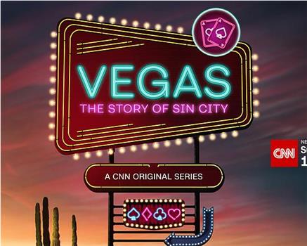 Vegas: The Story of Sin City Season 1在线观看和下载