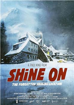 Shine On: The Forgotten Shining Location在线观看和下载