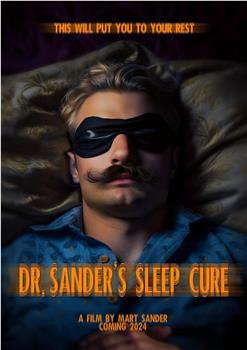 Dr. Sander's Sleep Cure在线观看和下载