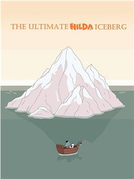 The Ultimate Hilda Iceberg Season 1在线观看和下载