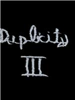 Duplicity III