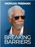 Morgan Freeman: Breaking Barriers